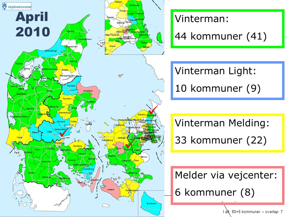 SIDE 4 April 2010 Vinterman: 44 kommuner (41) Vinterman Light: 10 kommuner (9) Vinterman Melding: 33 kommuner (22) Melder via vejcenter: 6 kommuner (8) I alt: 80+6 kommuner – overlap: 7