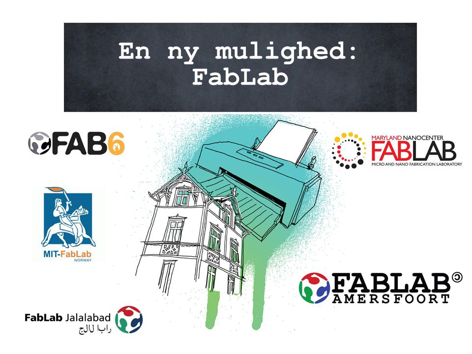 En ny mulighed: FabLab