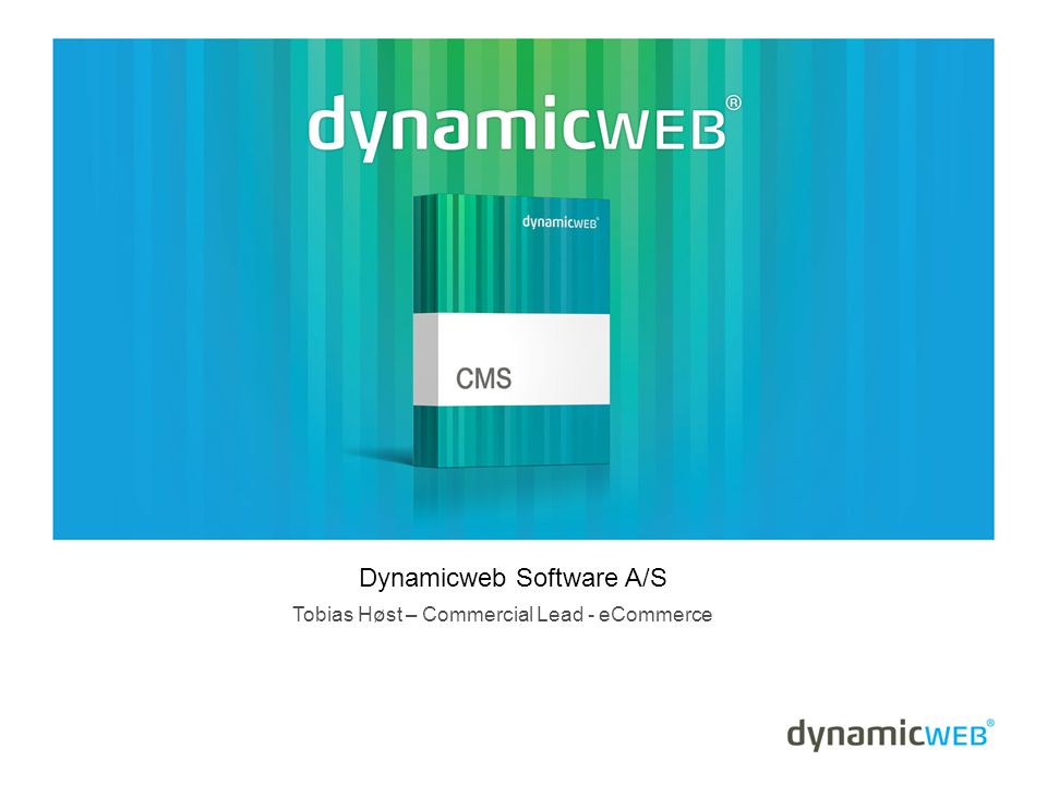 Dynamicweb Software A/S Tobias Høst – Commercial Lead - eCommerce