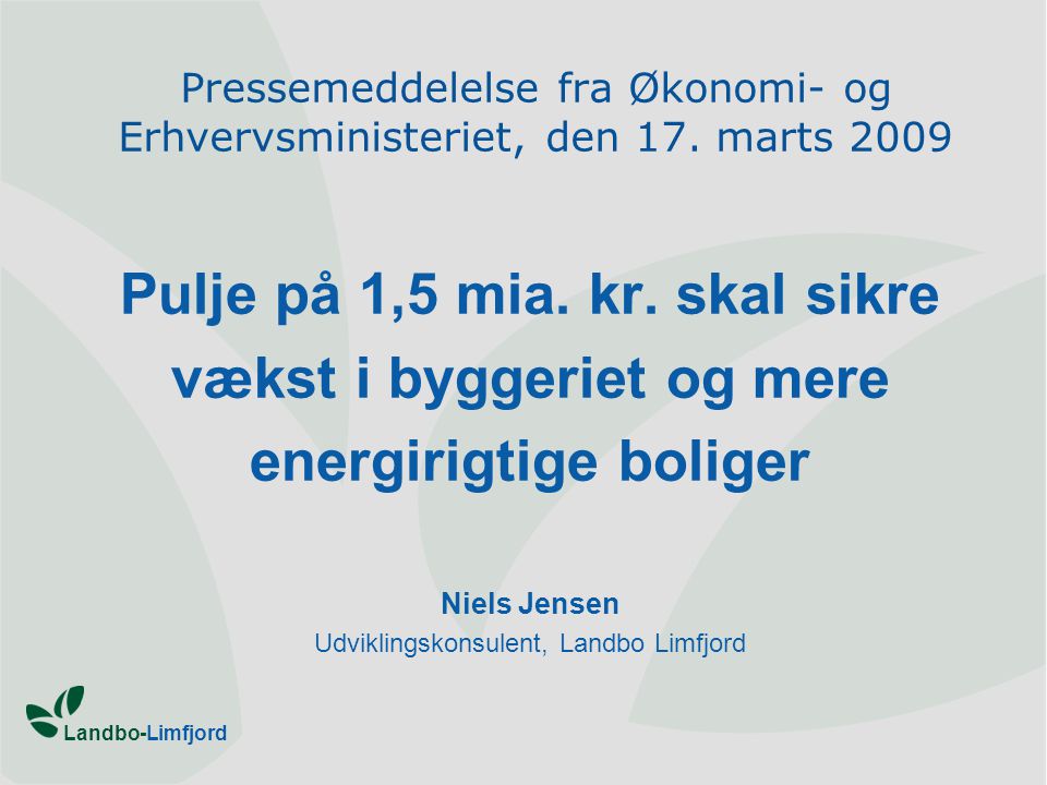 Landbo-Limfjord Pressemeddelelse fra Økonomi- og Erhvervsministeriet, den 17.