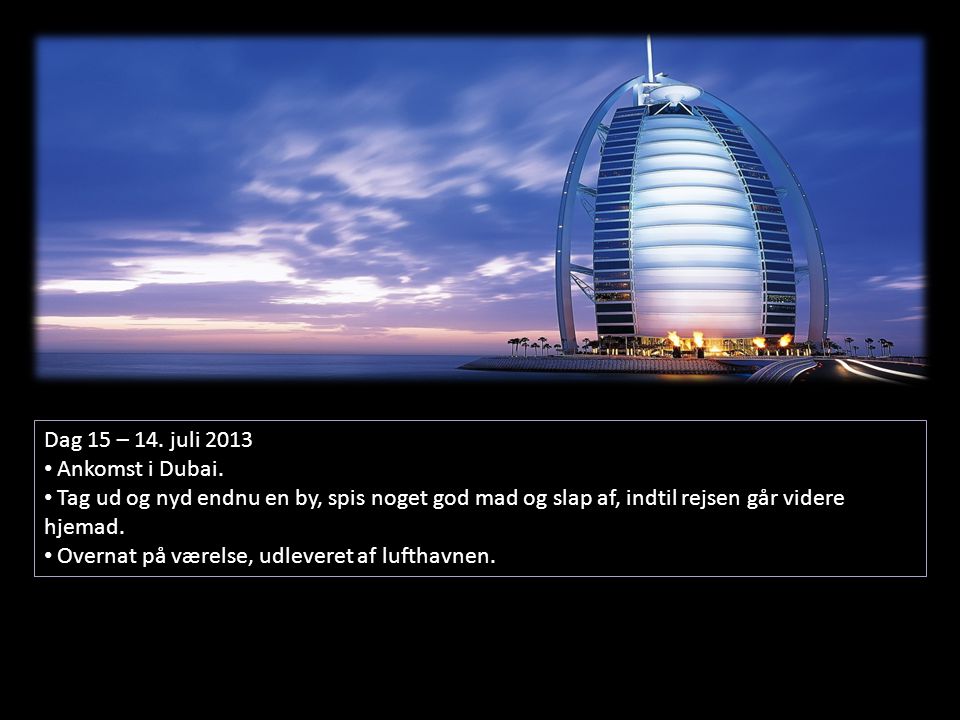 Dag 15 – 14. juli 2013 • Ankomst i Dubai.