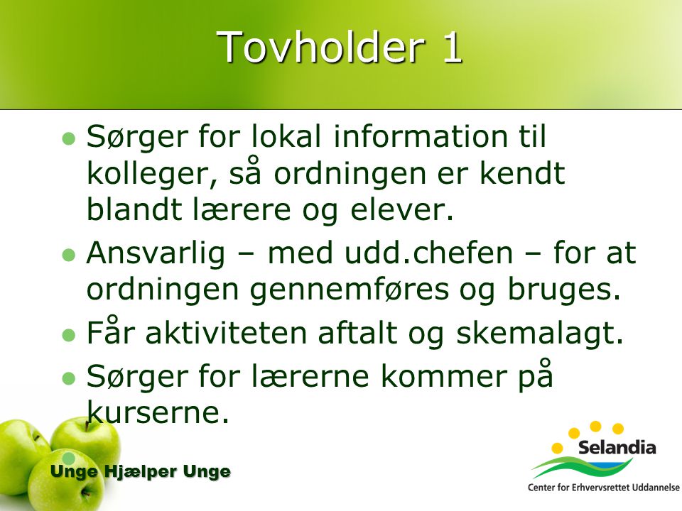 Unge Hjælper Unge Sørger for lokal information til kolleger, så ordningen er kendt blandt lærere og elever.