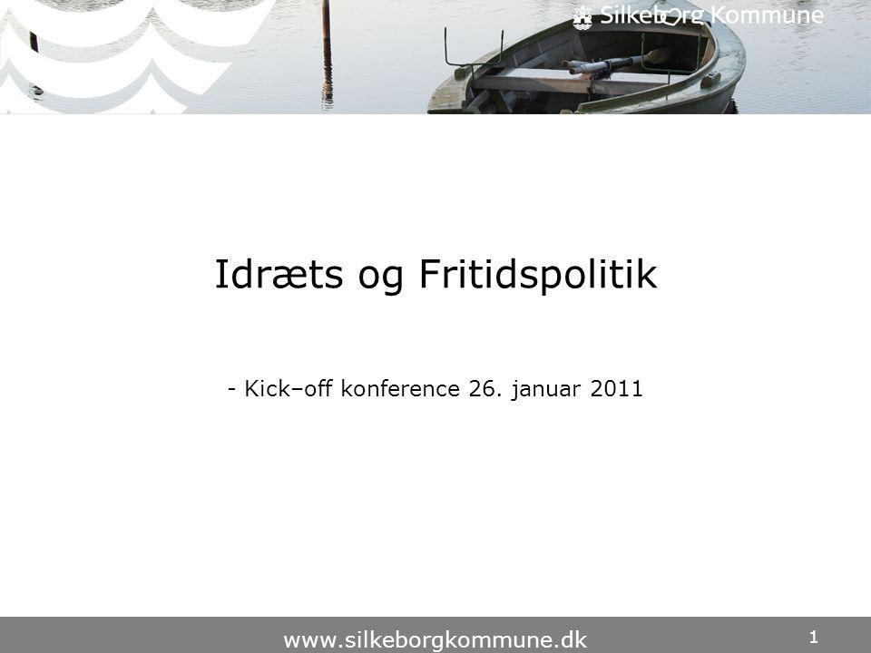 1   Idræts og Fritidspolitik - Kick–off konference 26. januar 2011
