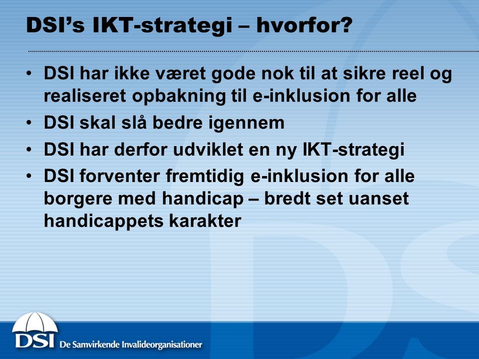 DSI’s IKT-strategi – hvorfor.