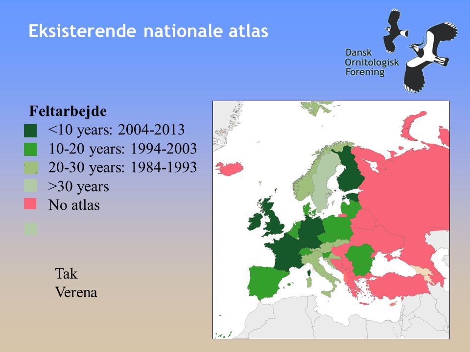 Eksisterende nationale atlas Feltarbejde <10 years: years: years: >30 years No atlas Tak Verena