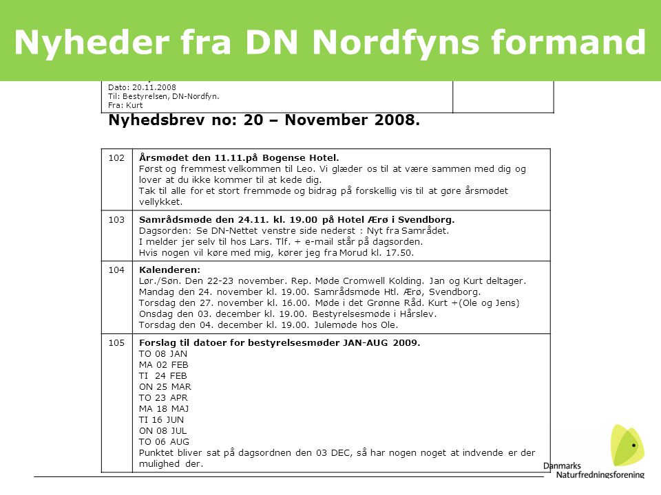 4 DN Nordfyn Dato: Til: Bestyrelsen, DN-Nordfyn.