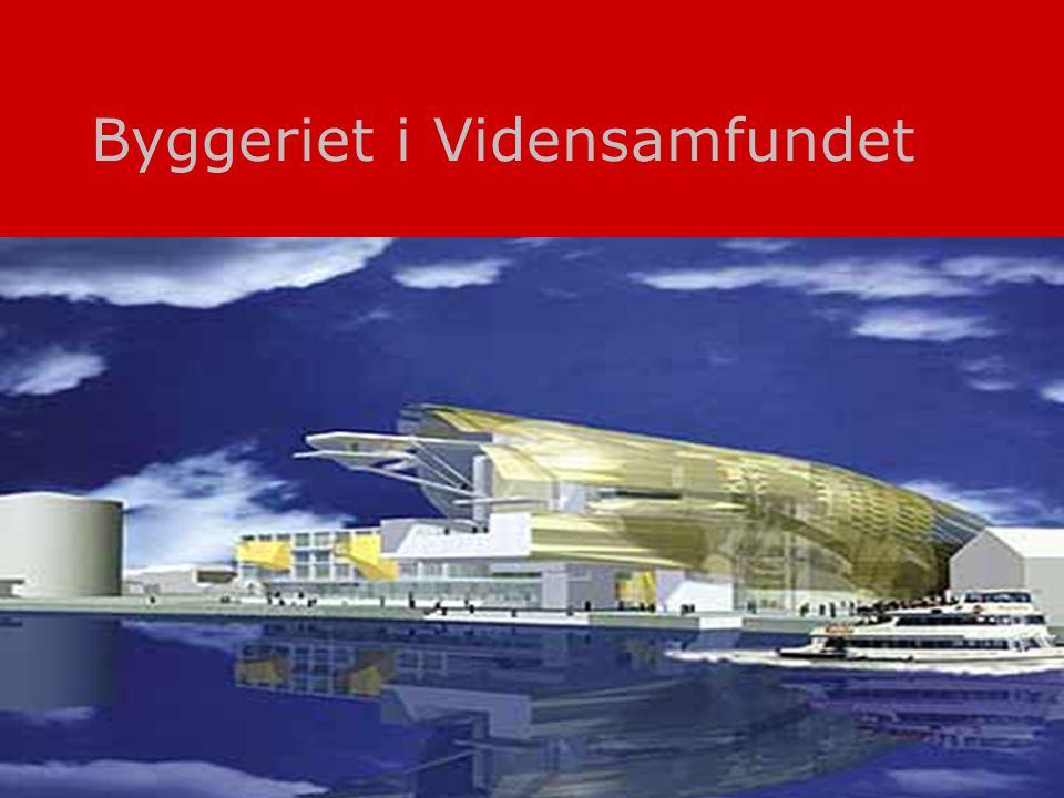 25 Jørgen Nue Møller Byggeriet i Vidensamfundet