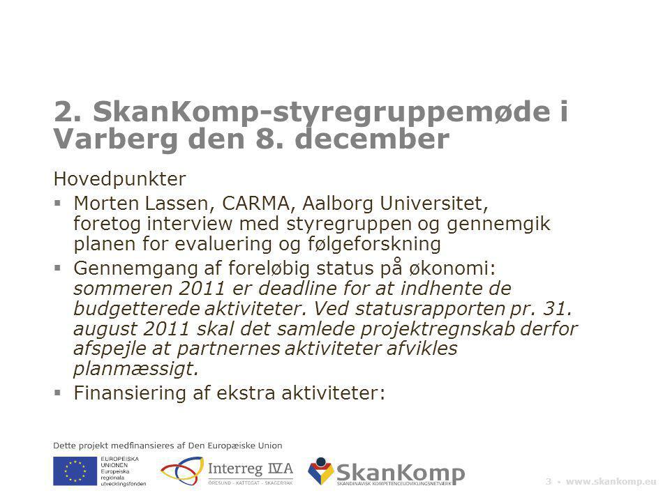 3 ▪   2. SkanKomp-styregruppemøde i Varberg den 8.