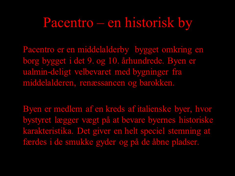 Pacentro – en historisk by Pacentro er en middelalderby bygget omkring en borg bygget i det 9.