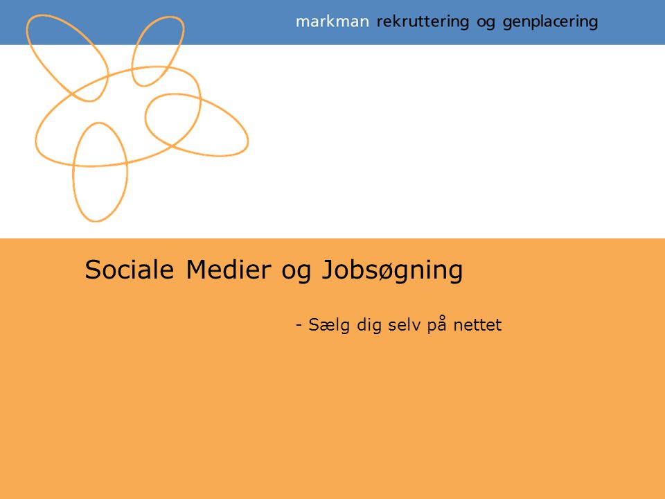 Sociale Medier og Jobsøgning - Sælg dig selv på nettet