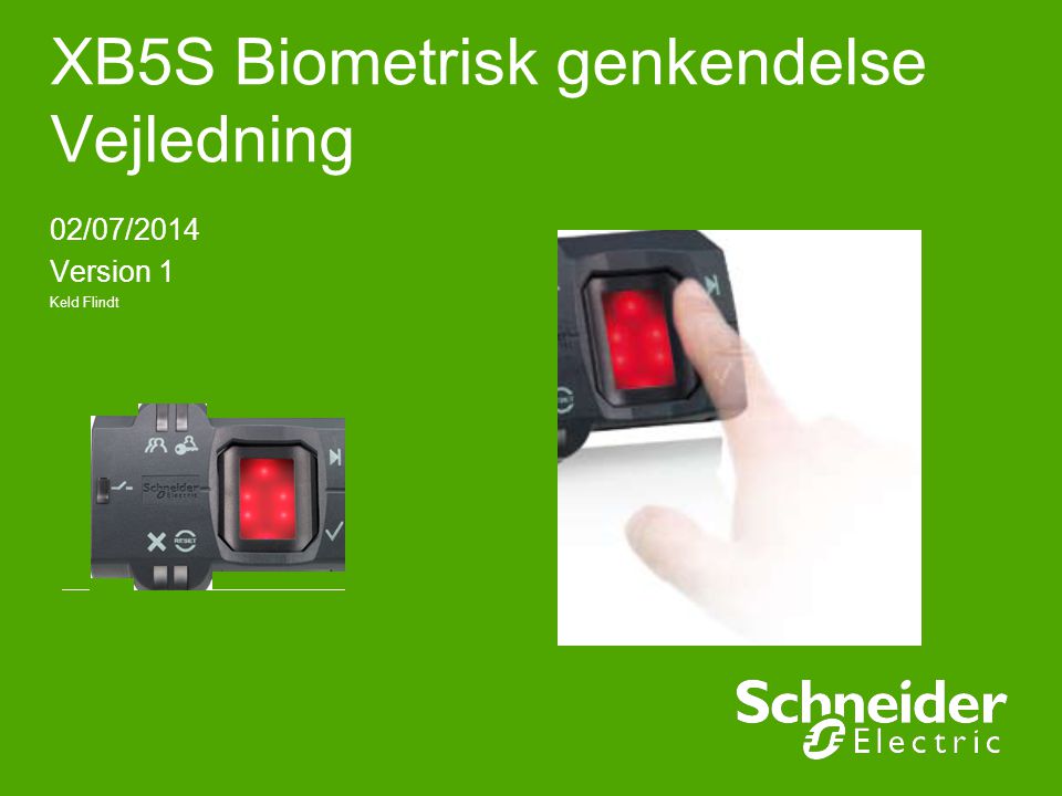 XB5S Biometrisk genkendelse Vejledning 02/07/2014 Version 1 Keld Flindt