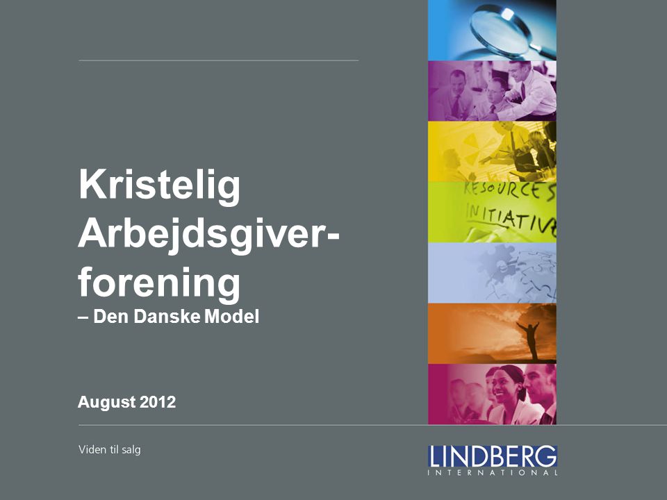 Kristelig Arbejdsgiver- forening – Den Danske Model August 2012