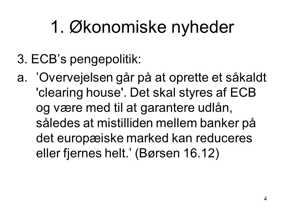 4 1. Økonomiske nyheder 3.