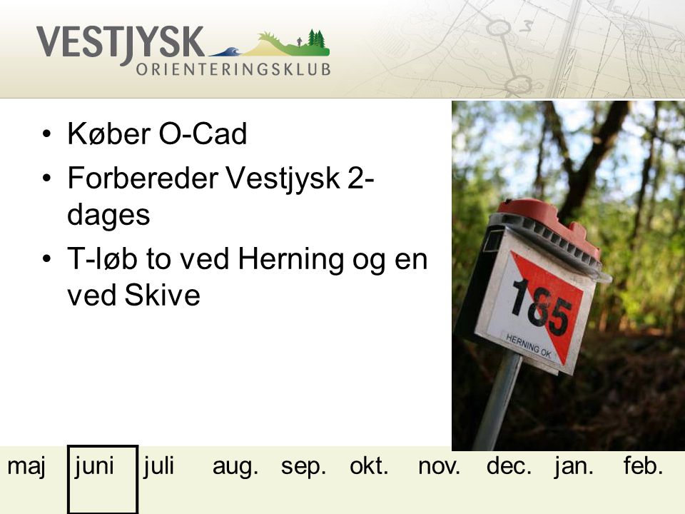 Køber O-Cad Forbereder Vestjysk 2- dages T-løb to ved Herning og en ved Skive majjunijuliaug.sep.okt.nov.dec.jan.feb.
