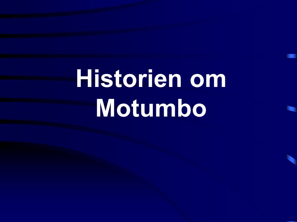 Historien om Motumbo