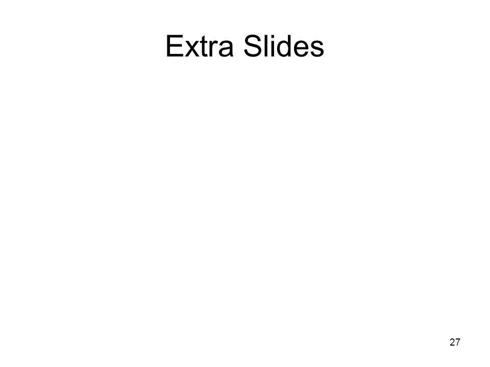 27 Extra Slides