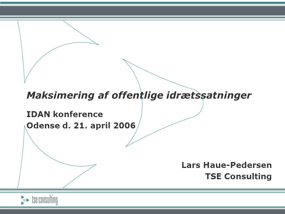 Maksimering af offentlige idrætssatninger IDAN konference Odense d.