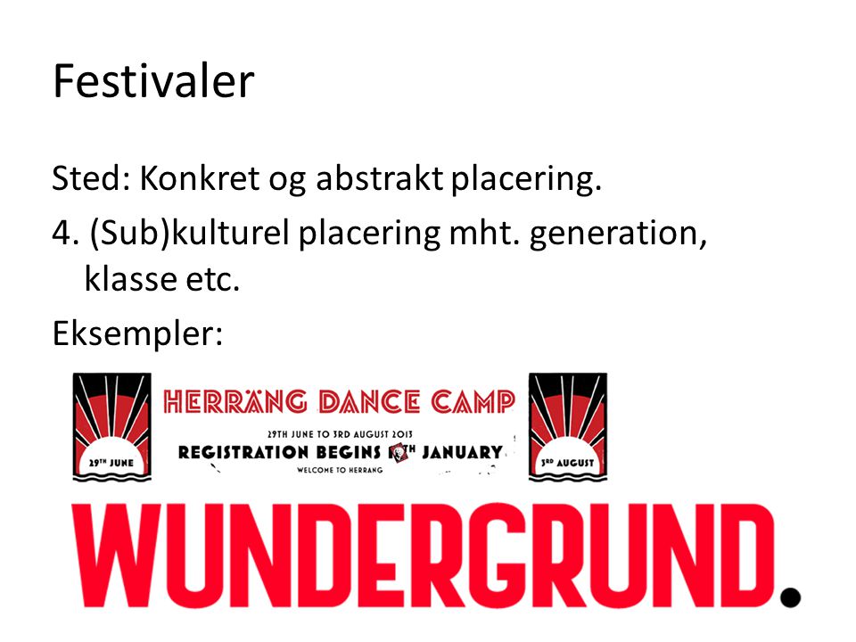 Festivaler Sted: Konkret og abstrakt placering. 4.