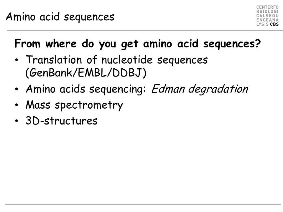 Amino acid sequences From where do you get amino acid sequences.
