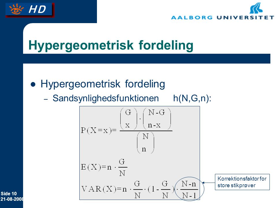 Side Hypergeometrisk fordeling – Sandsynlighedsfunktionen h(N,G,n): Korrektionsfaktor for store stikprøver