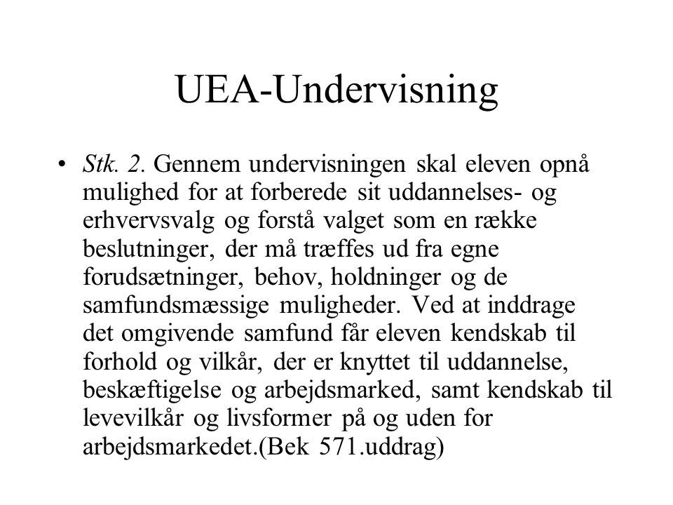 UEA-Undervisning Stk. 2.