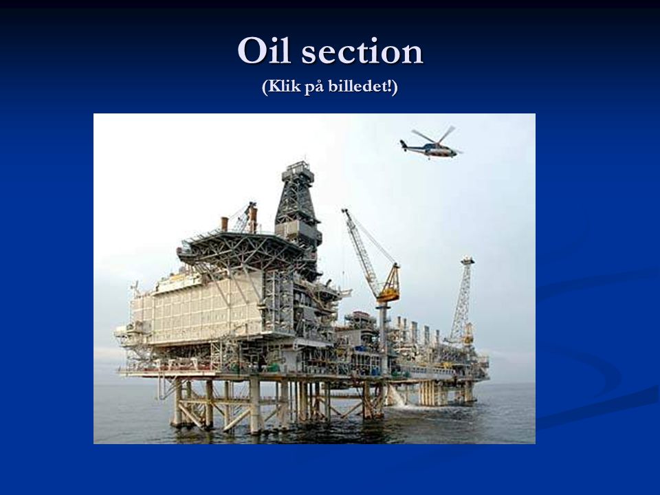 Oil section (Klik på billedet!)