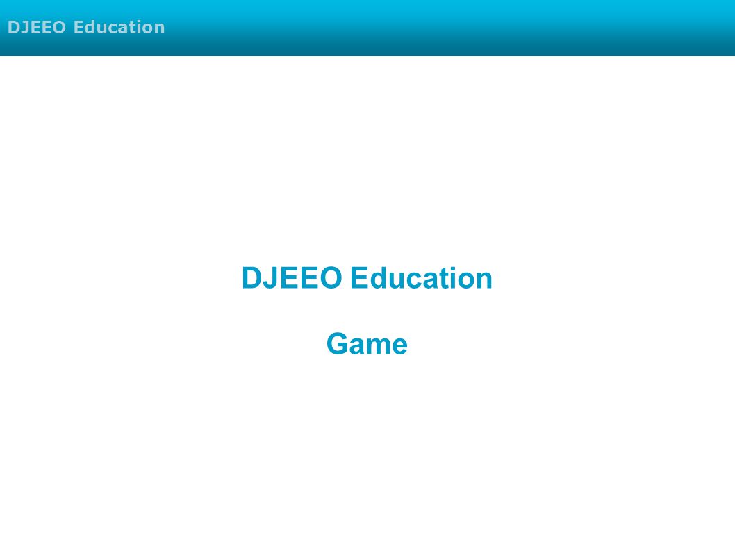 DJEEO Education Game DJEEO Education