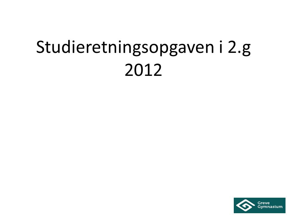 Studieretningsopgaven i 2.g 2012