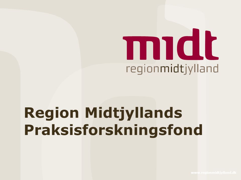Region Midtjyllands Praksisforskningsfond
