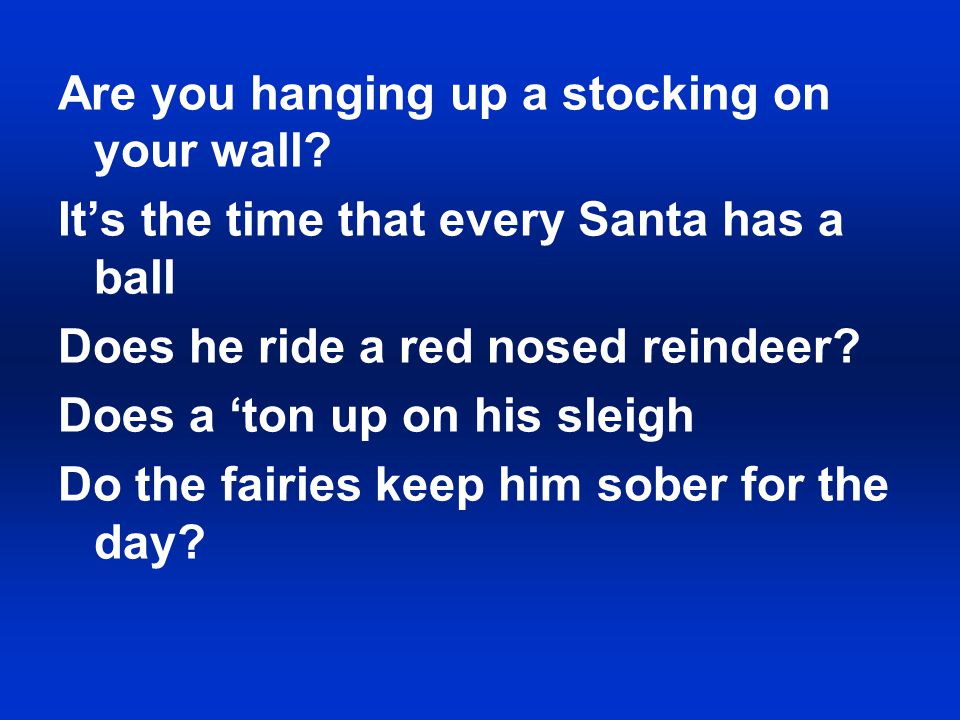 Are you hanging up a stocking on your wall.