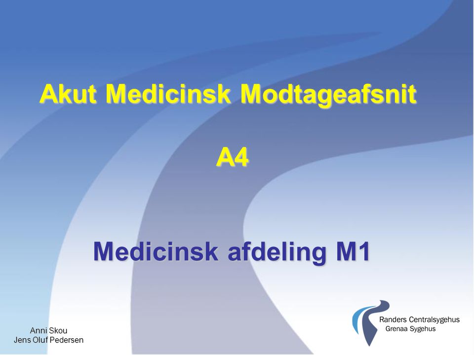 Anni Skou Jens Oluf Pedersen Akut Medicinsk Modtageafsnit A4 Medicinsk afdeling M1
