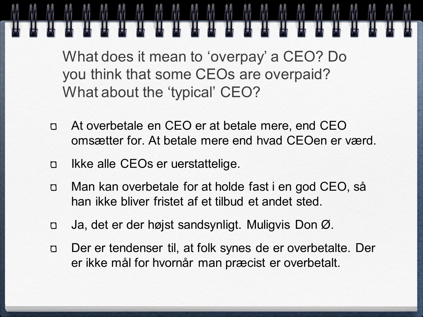 What does it mean to ‘overpay’ a CEO. Do you think that some CEOs are overpaid.