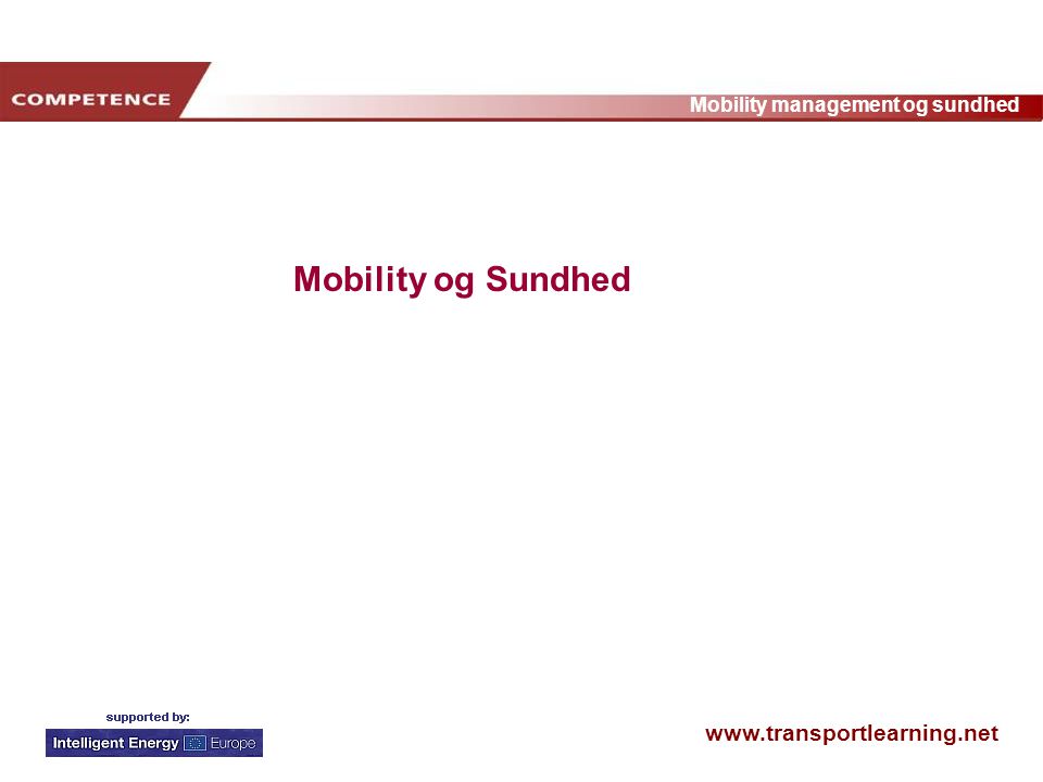 Mobility management og sundhed Mobility og Sundhed