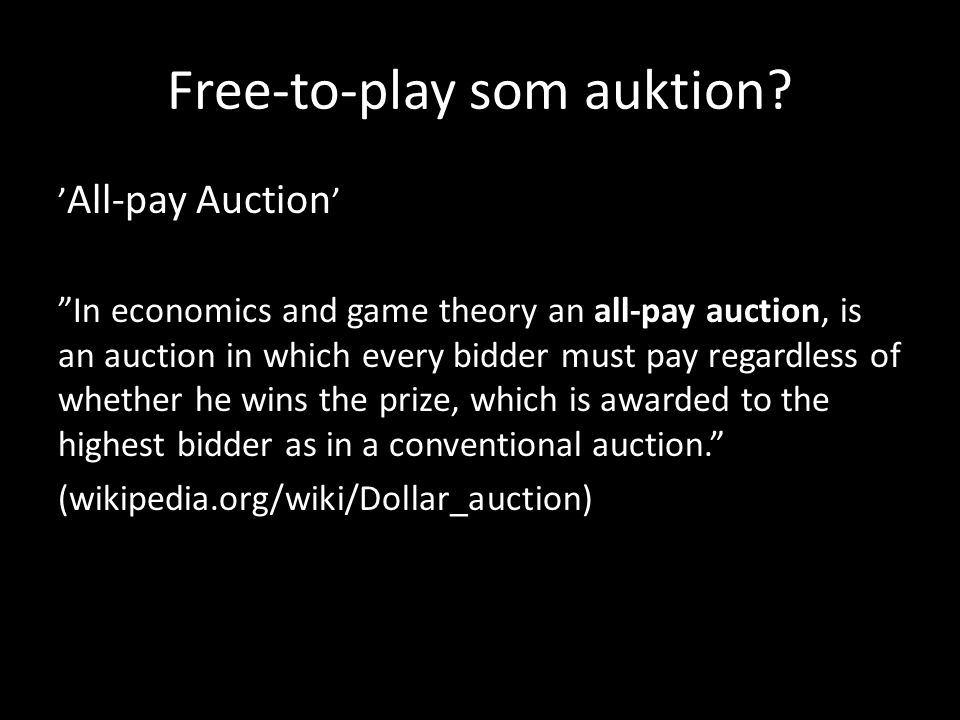 Free-to-play som auktion.
