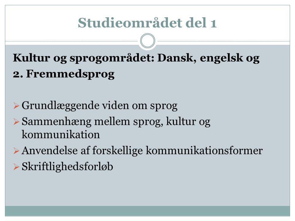 Studieområdet del 1 Kultur og sprogområdet: Dansk, engelsk og 2.